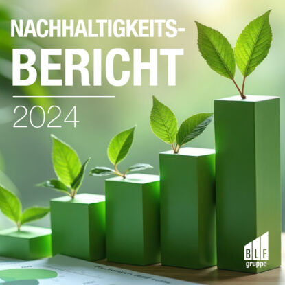 Nachhaltigkeitsbericht BLF Nachhaltigkeitsbericht 2024